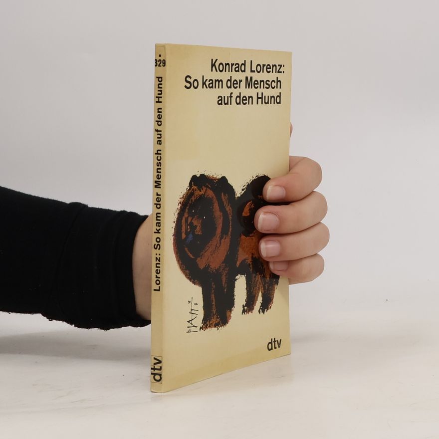 Konrad Lorenz So kam der Mensch auf den Hund