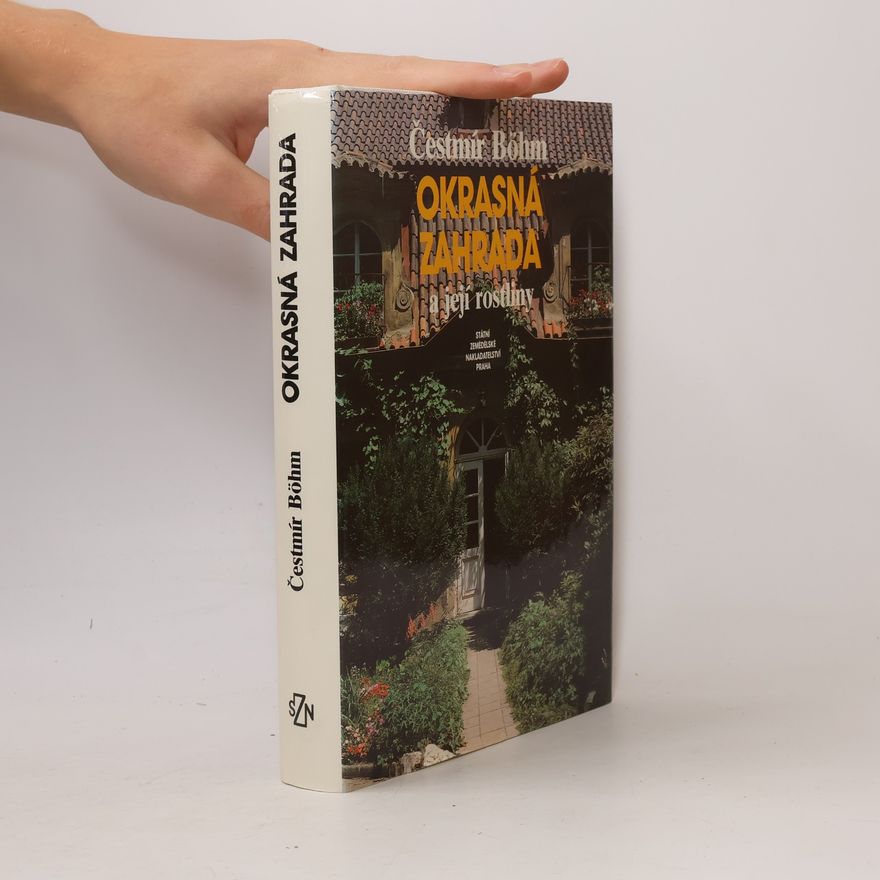 Cestmír Böhm Okrasná zahrada a její rostliny
