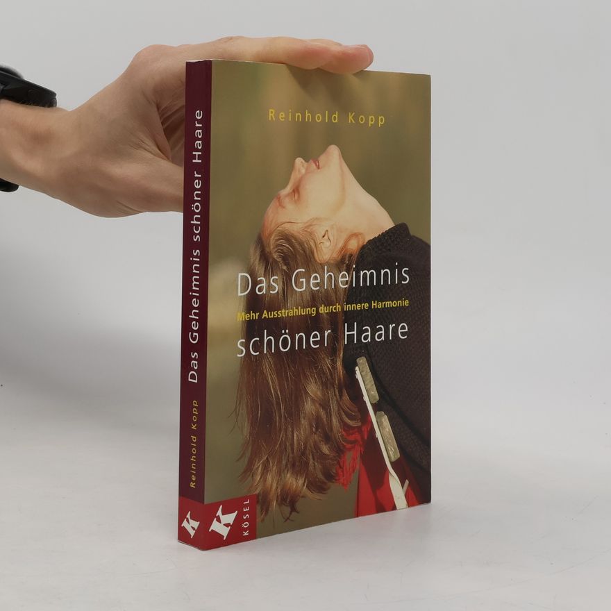 Reinhold Kopp Das Geheimnis schöner Haare