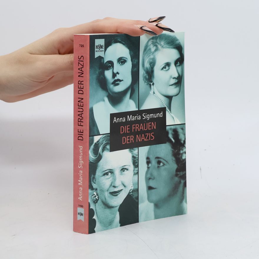 Anna Maria Sigmund Die Frauen der Nazis