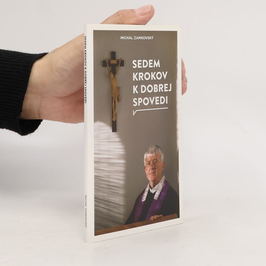 Michal Zamkovský Sedem krokov k dobrej spovedi