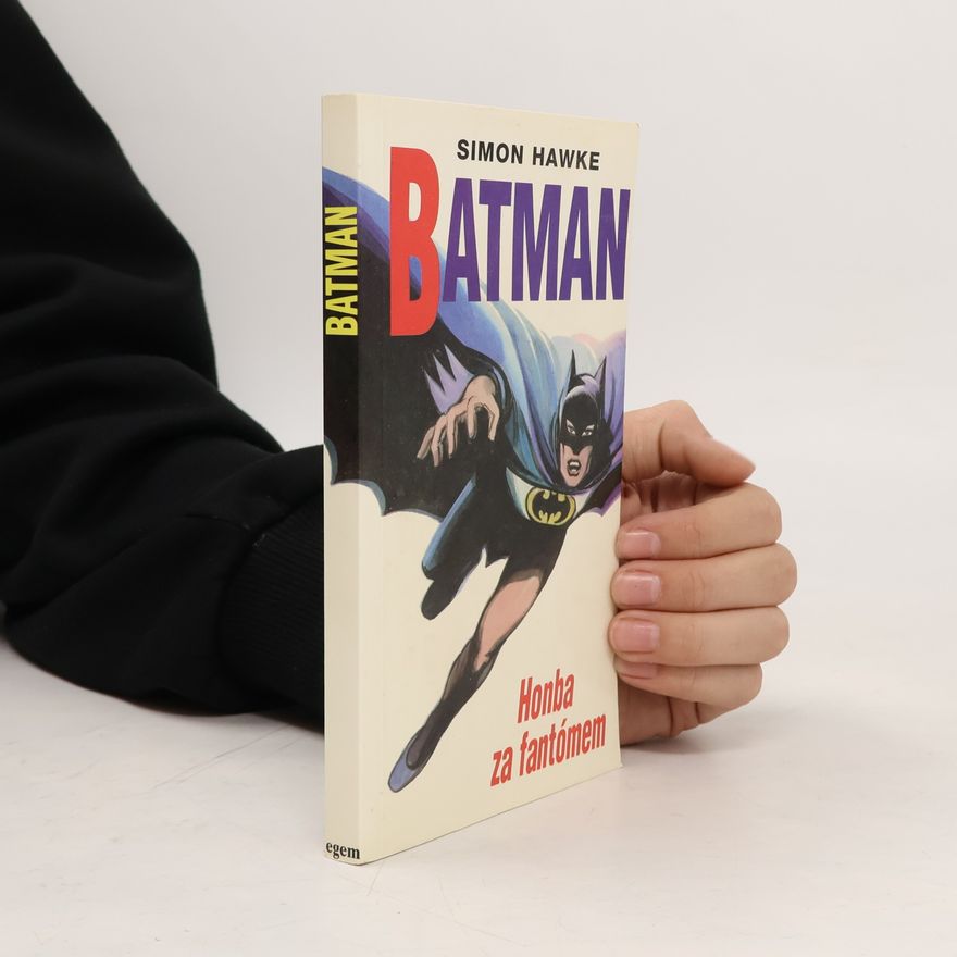 Simon Hawke Batman. Honba za fantómem
