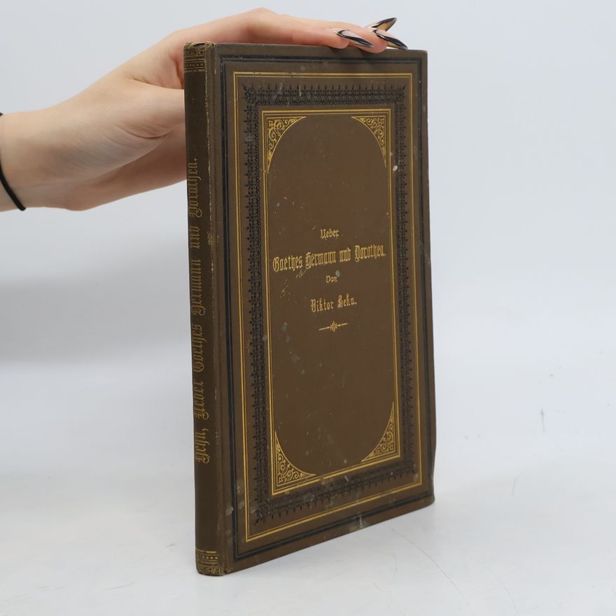 Victor Hehn Ueber Goethes Hermann und Dorothea