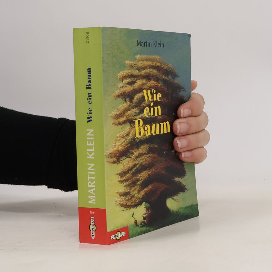 Klaus-Martin Klein Wie ein Baum