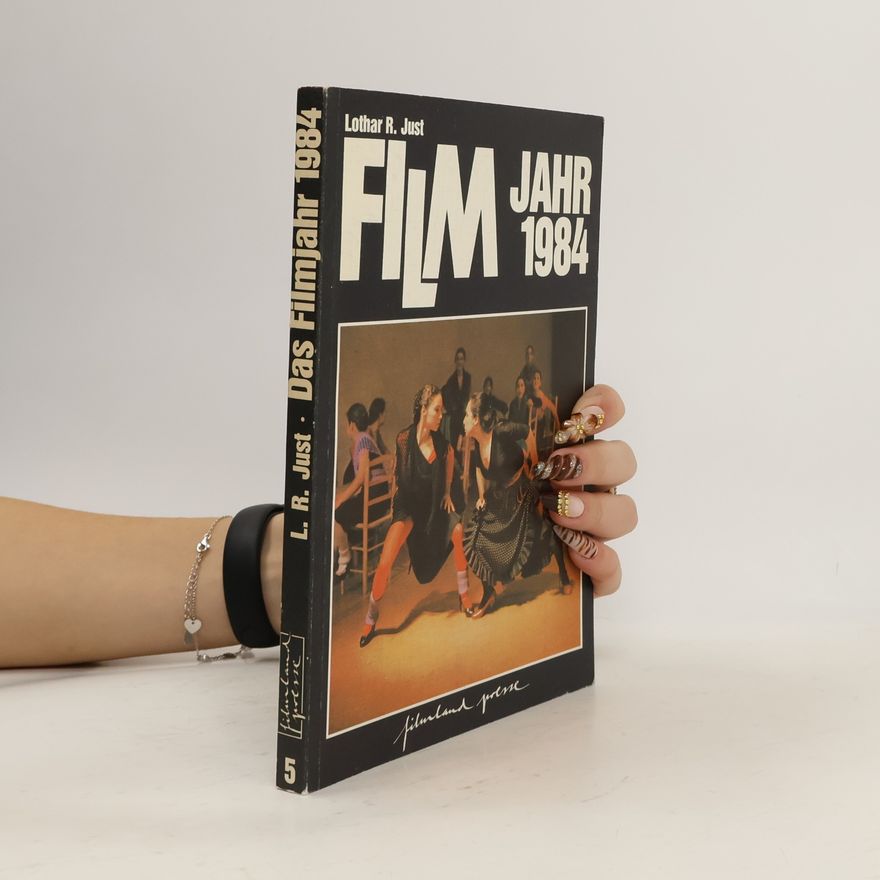 Lothar R. Just Das Filmjahr 1984