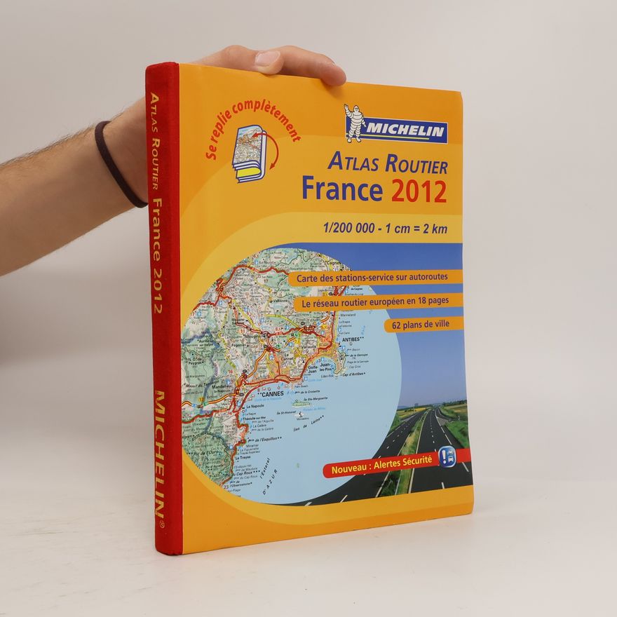Manufacture française des pneumatiques Michelin France. Atlas routier 2012 1:200.000