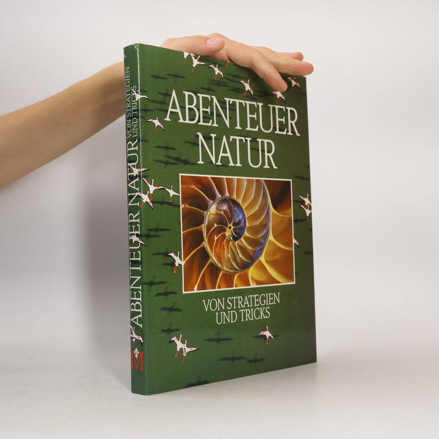 Autorenkollektiv Abenteuer Natur. Von Strategien und Tricks
