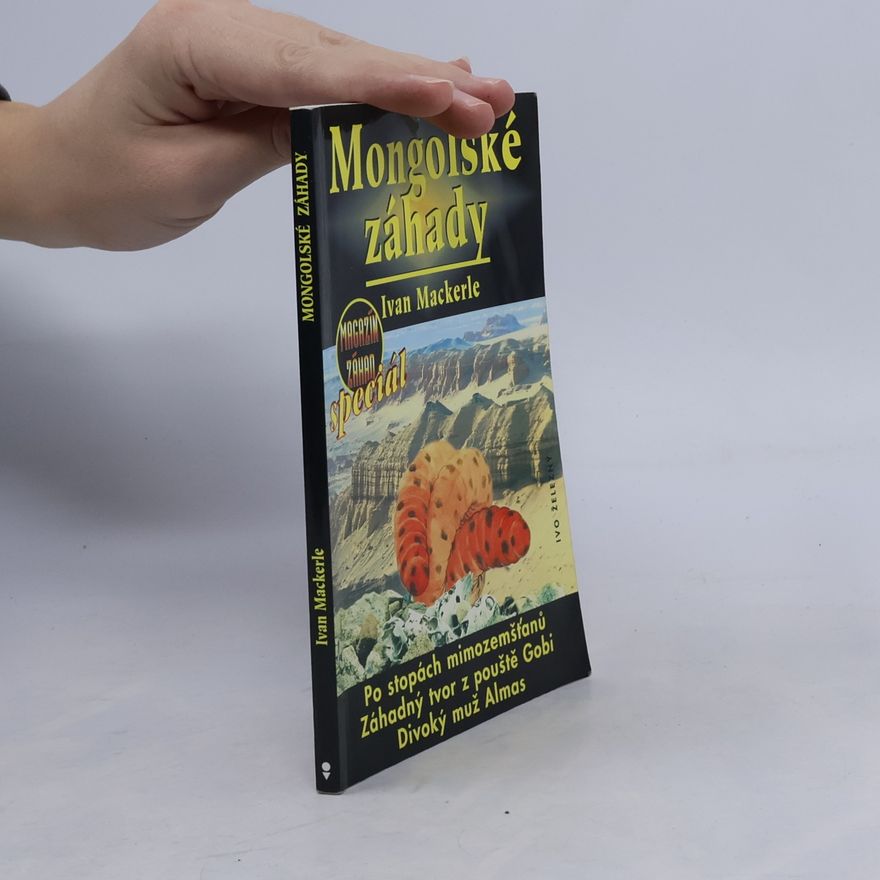Ivan Mackerle Mongolské záhady. Magazín záhad speciál č. 1