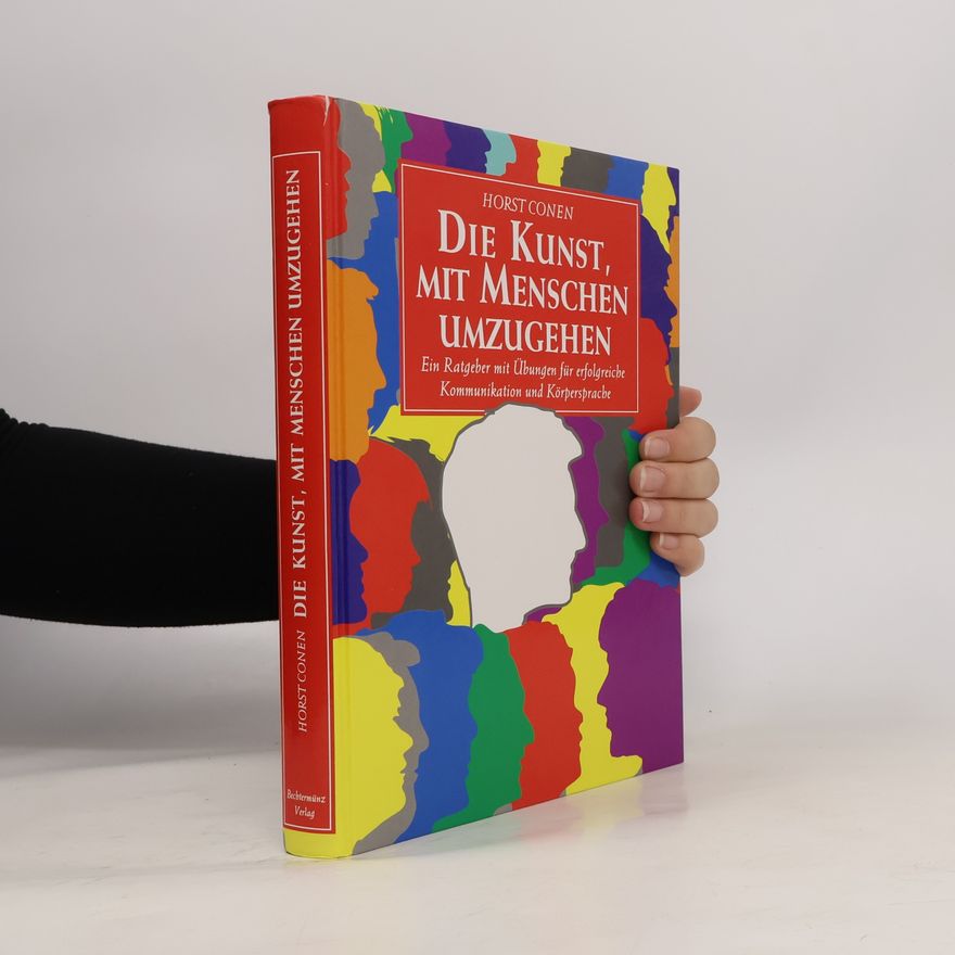 Horst Conen Die Kunst, mit Menschen umzugehen