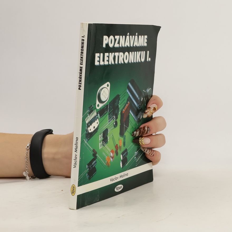 Václav Malina Poznáváme elektroniku I.