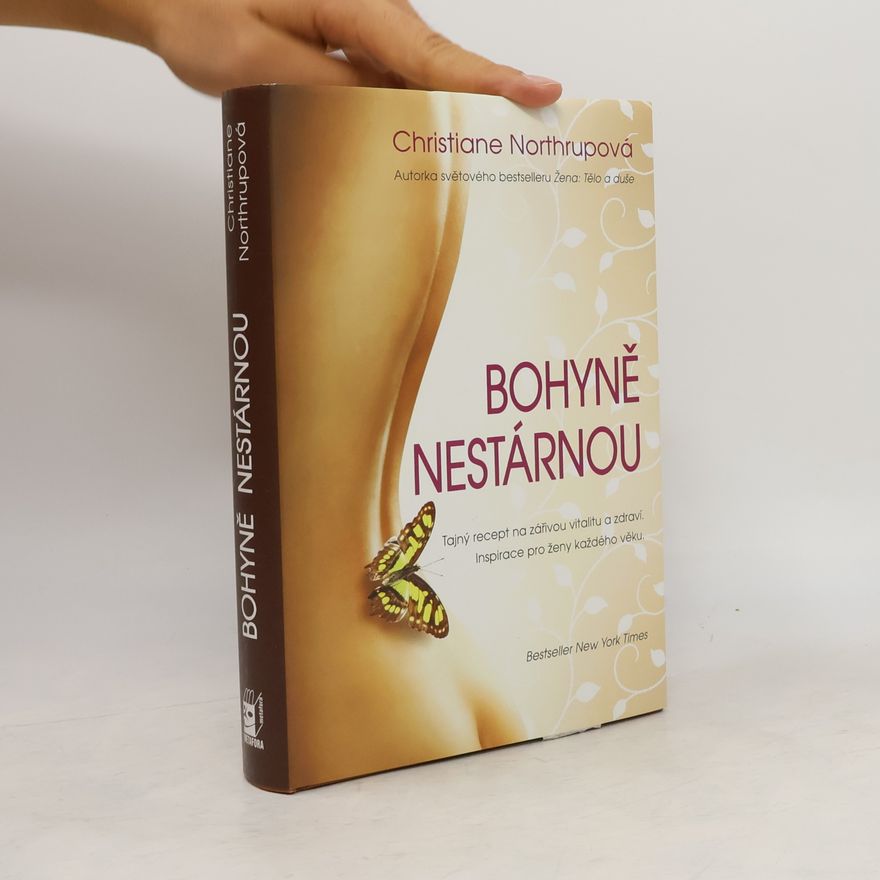 Christiane Northrup Bohyně nestárnou