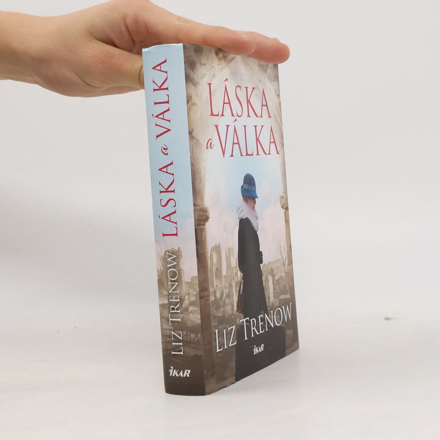 Liz Trenow Láska a válka