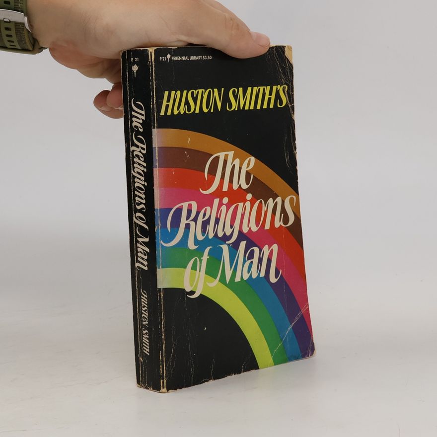 Huston Smith Perennial Library: The Religions of Man