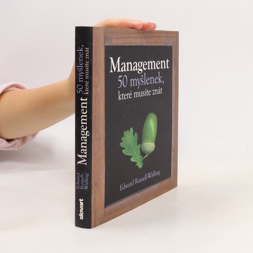Edward Russell Walling Management. 50 myšlenek, které musíte znát