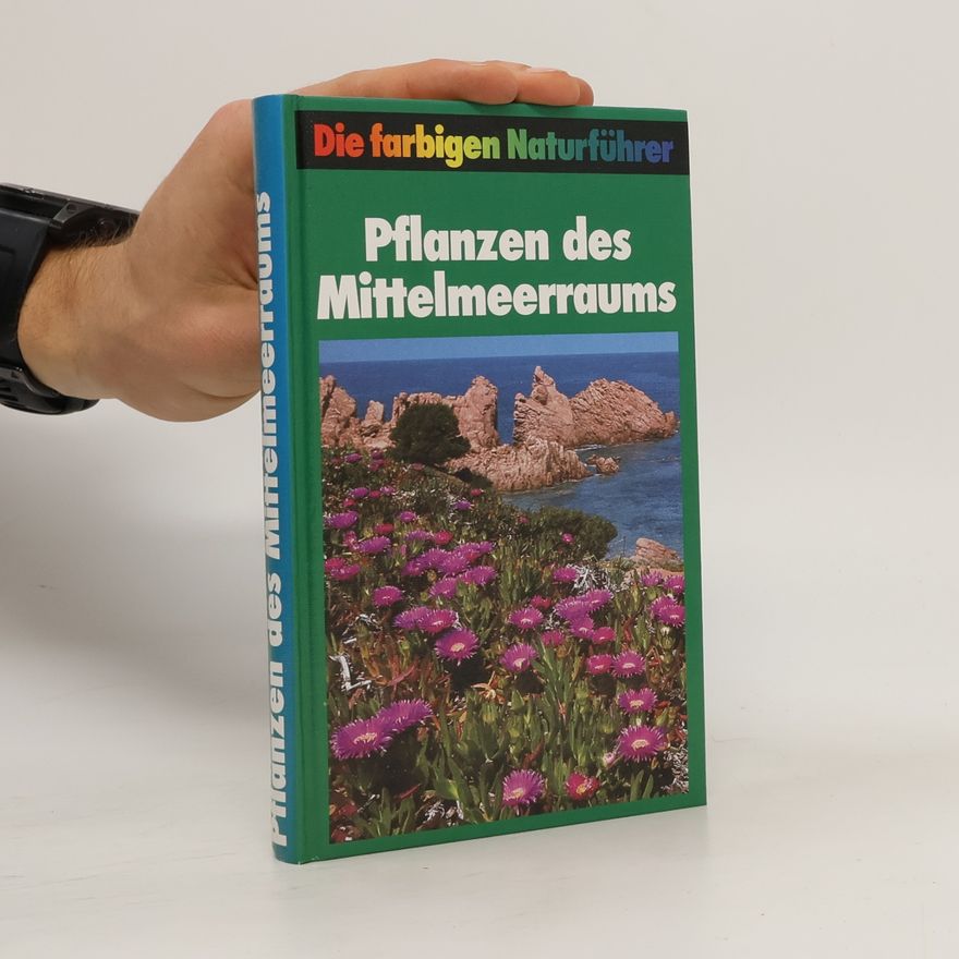 Autorenkollektiv Die farbigen Naturführer: Pflanzen des Mittelmeerraums