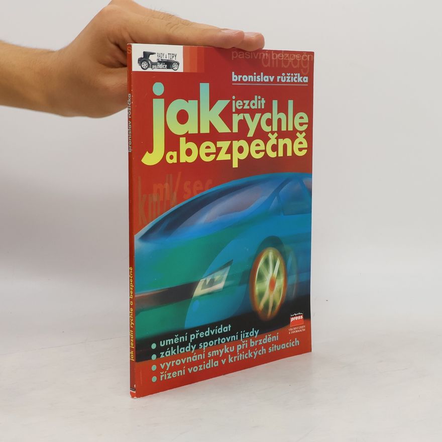 Bronislav Růžička Jak jezdit rychle a bezpečně
