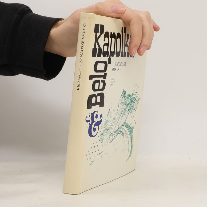 Belo Kapolka Kanadské smreky