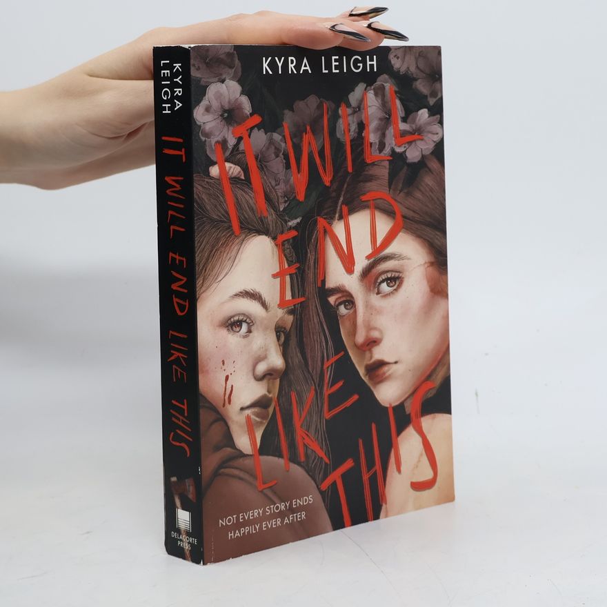 Kyra Leigh It Will End Like This