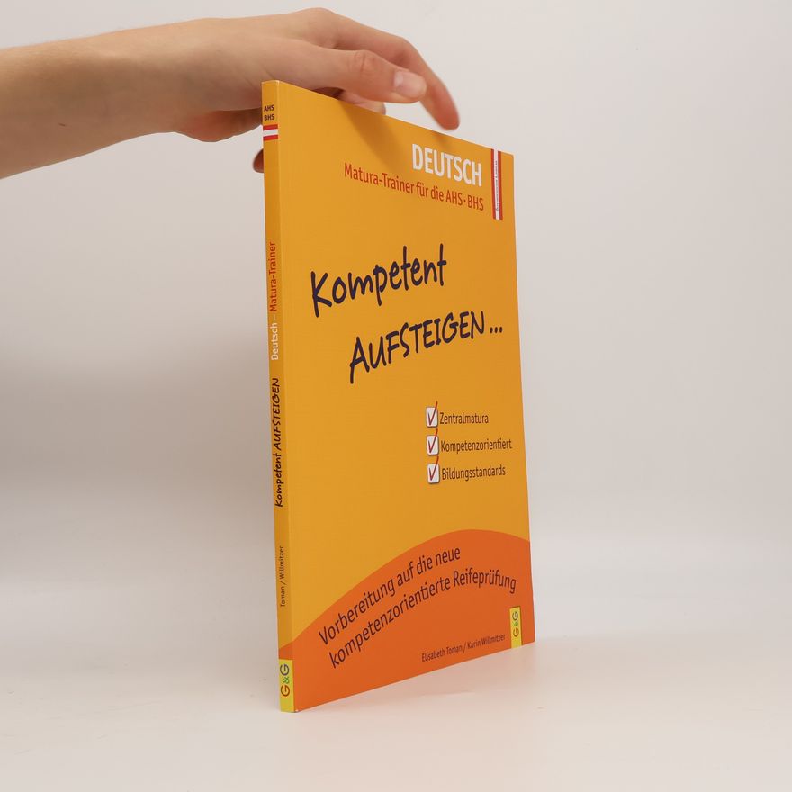 Elisabeth Toman Kompetent Aufsteigen... Deutsch, Matura-Trainer