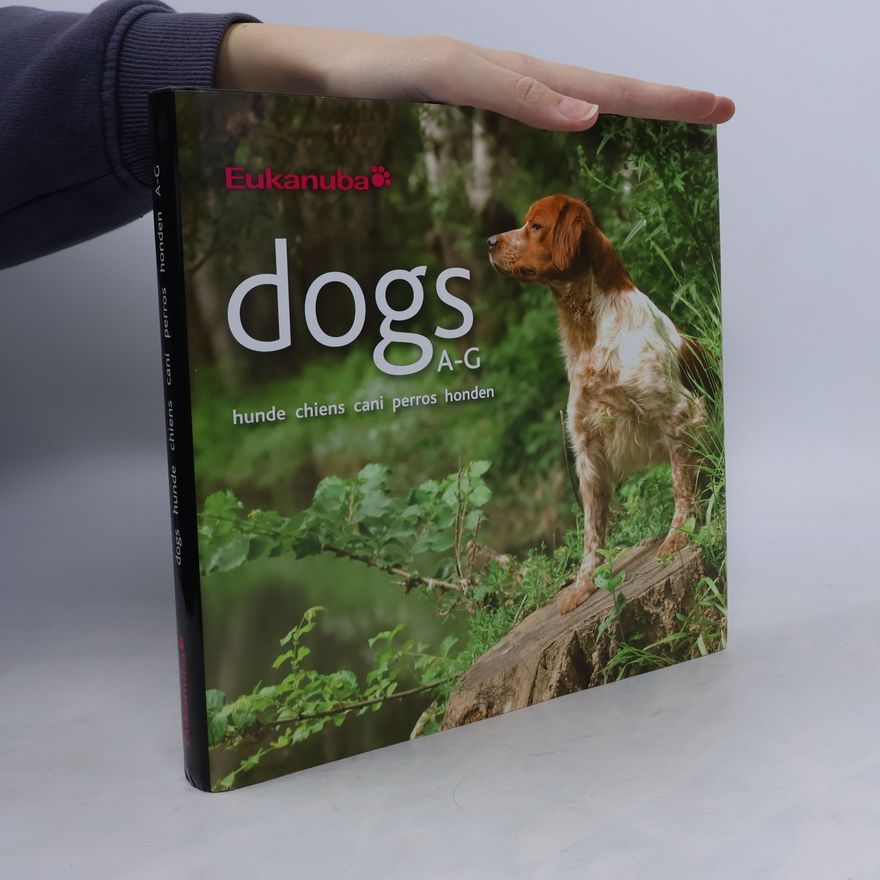 Kolektiv autorů Dogs A-G: hunde chiens cani perros honde