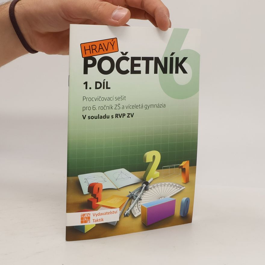 Blanka Matasová Hravý početník 6: Procvičovací sešit pro 6. ročník ZŠ a víceletá gymnázia, 1. díl