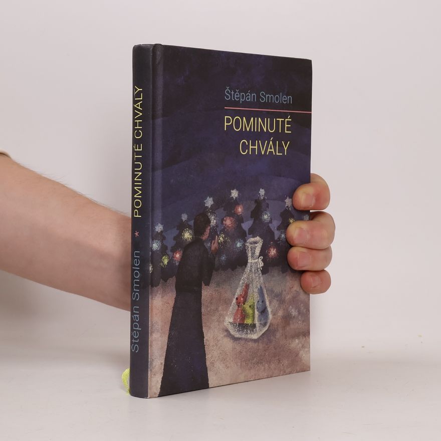 Štěpán Smolen Pominuté chvály