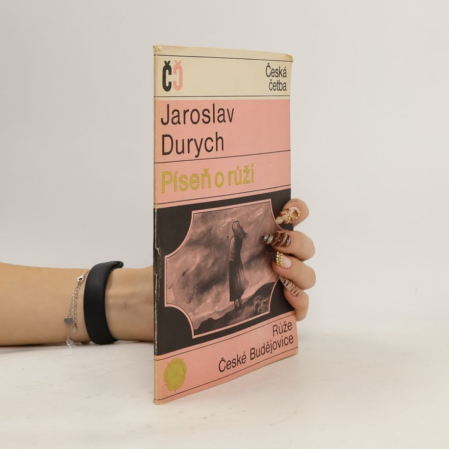 Jaroslav Durych Píseň o růži