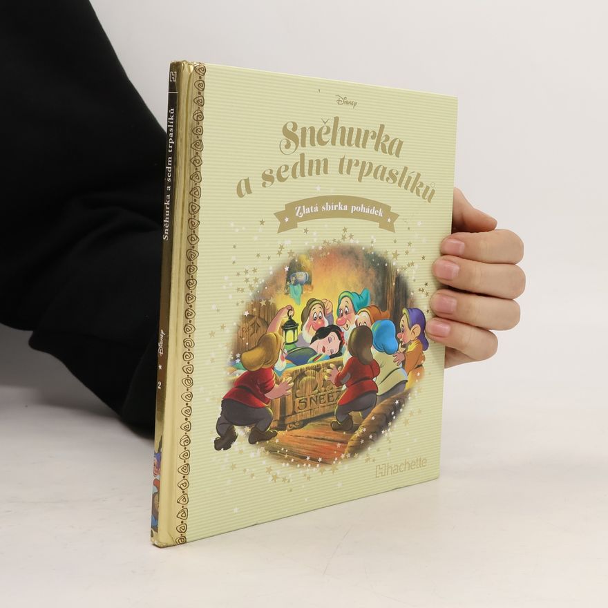 Kolektiv autorů Zlatá sbírka pohádek 2. Sněhurka a sedm trpaslíků
