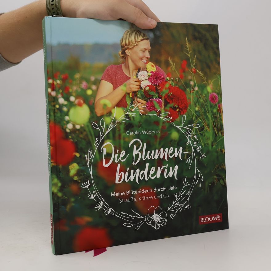 Carolin Wübbels Die Blumenbinderin