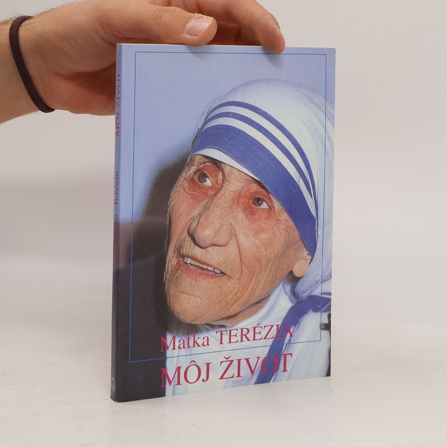 Agnesë Bojaxhiu Môj život