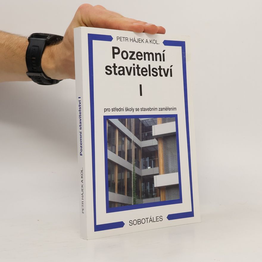Petr P. Hájek Pozemní stavitelství I. Pro střední školy se stavebním zaměřením