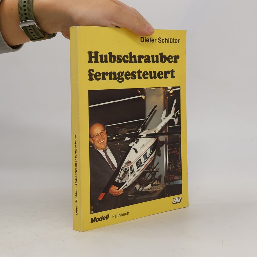 Dieter Schlüter Hubschrauber ferngesteuert