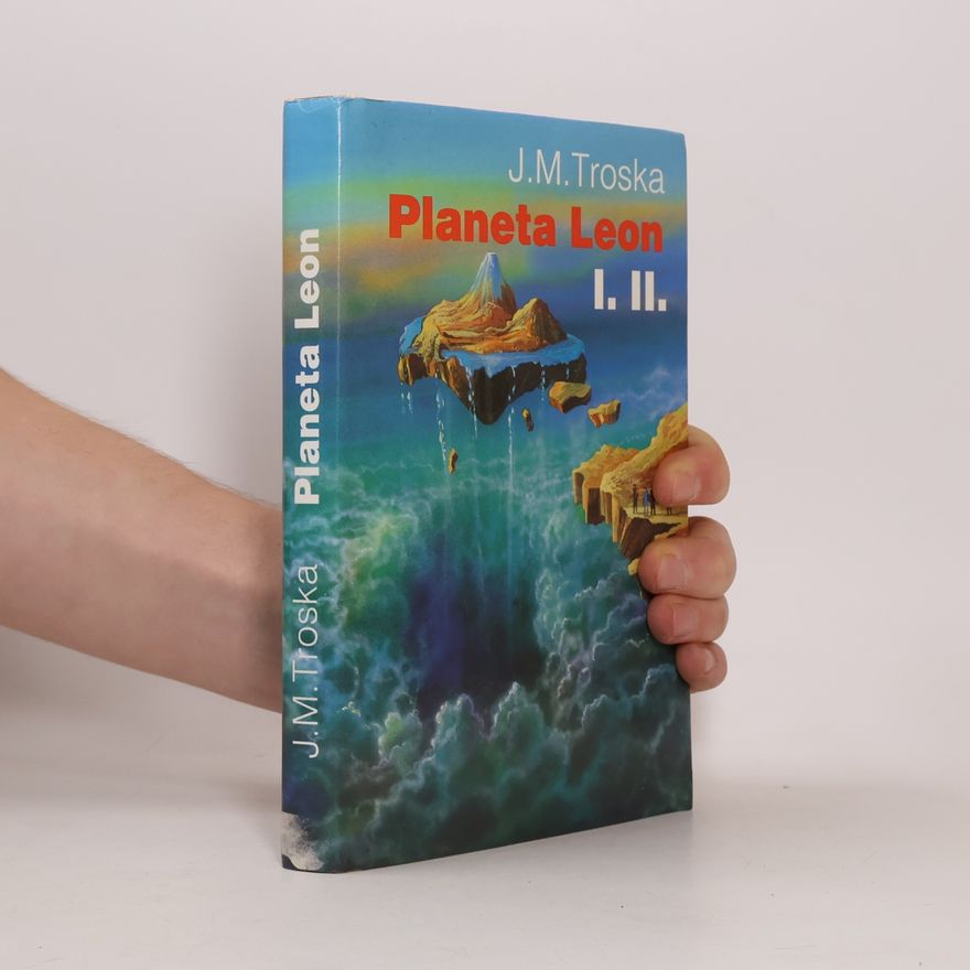 J. M. Troska Planeta Leon I.-II.