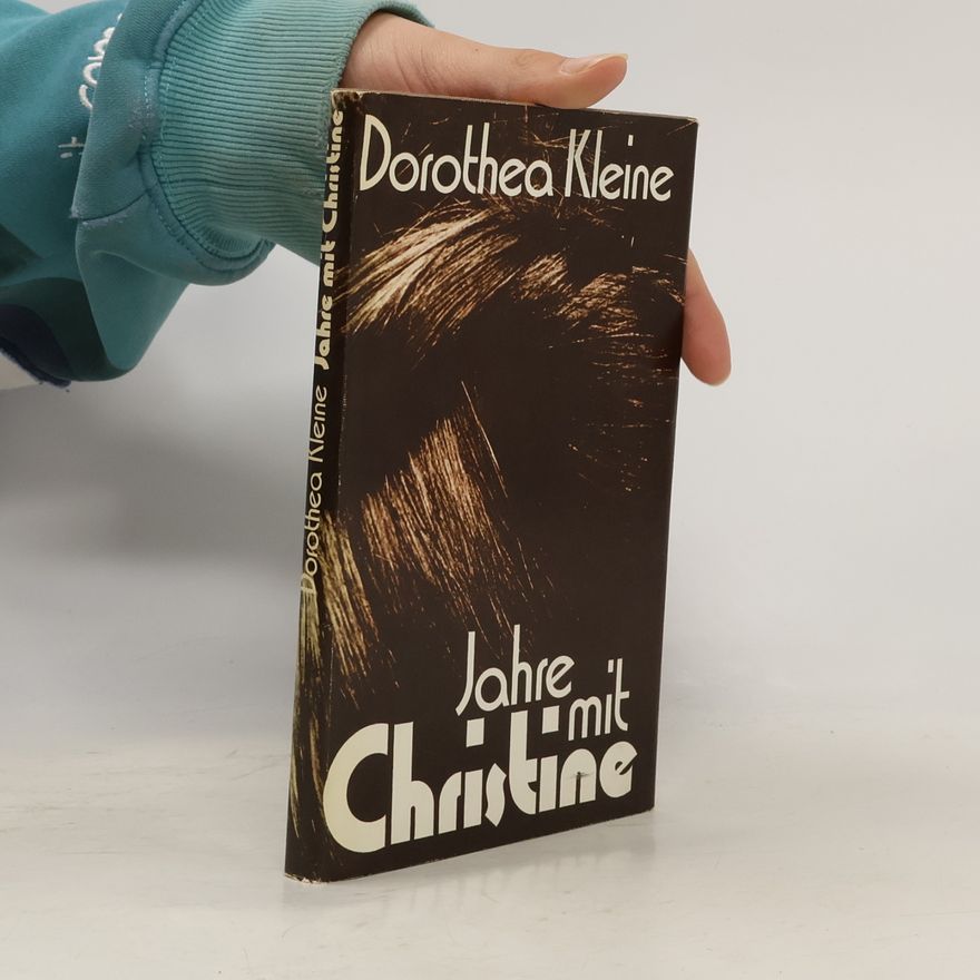 Dorothea Kleine Jahre mit Christine