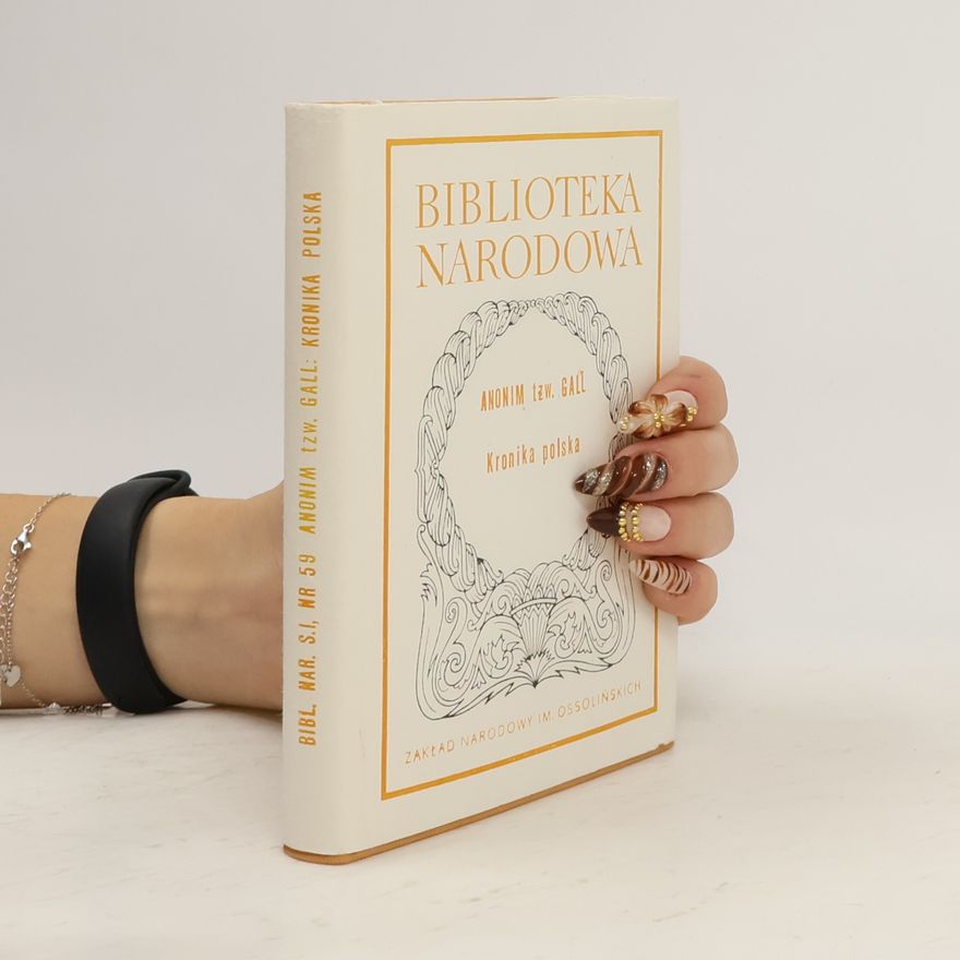 Gallus Anonymus Bibliotheka narodowa Kronika polska