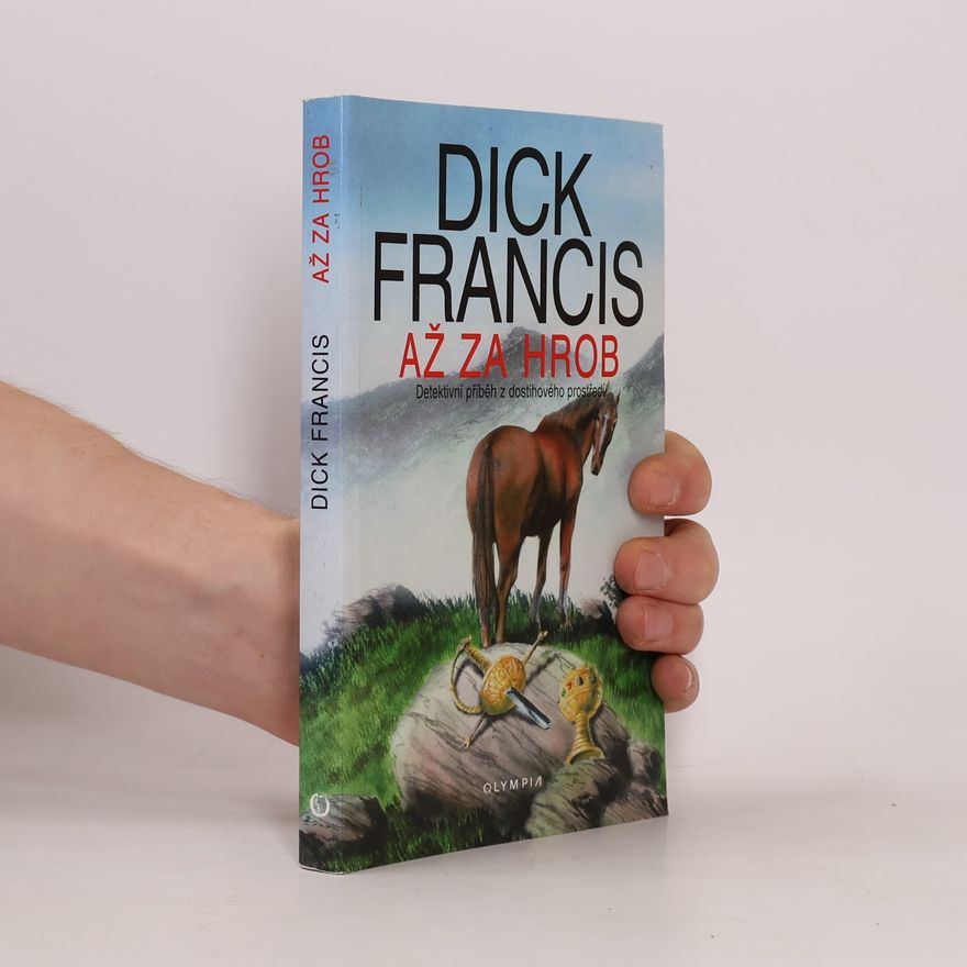 Dick Francis Až za hrob