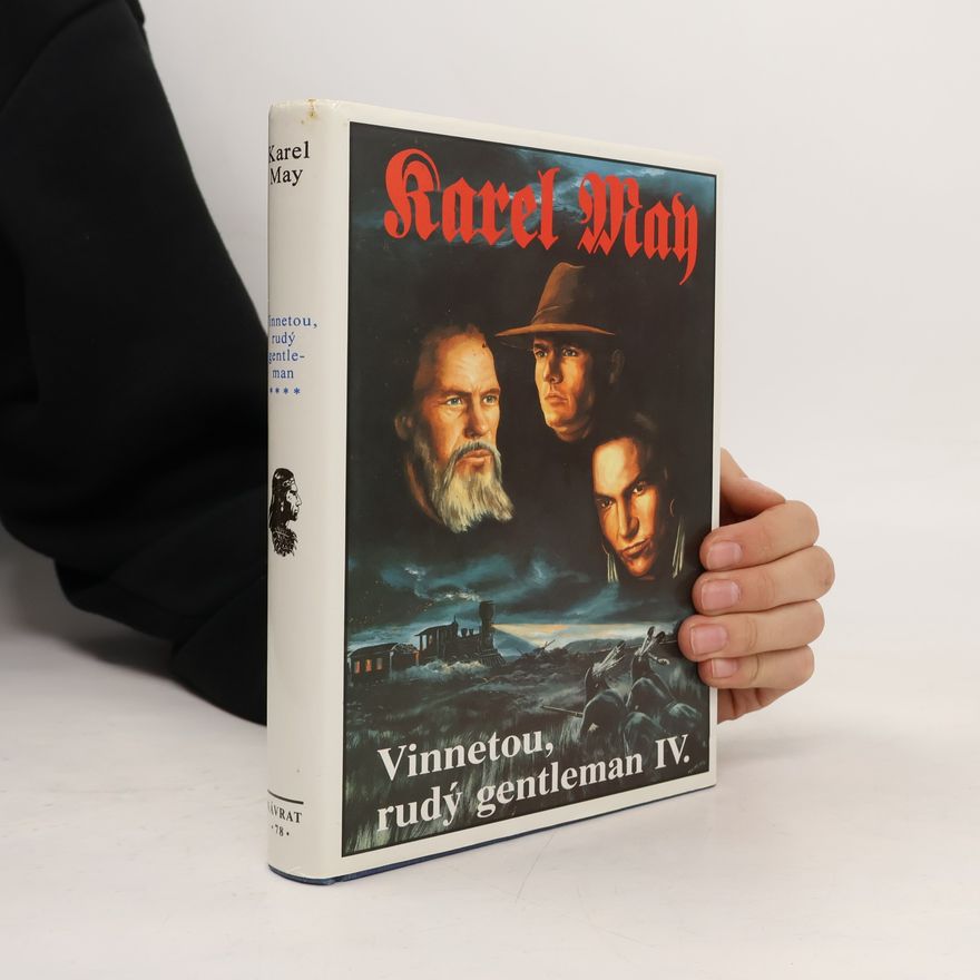 Karl May Vinnetou, rudý gentleman IV.