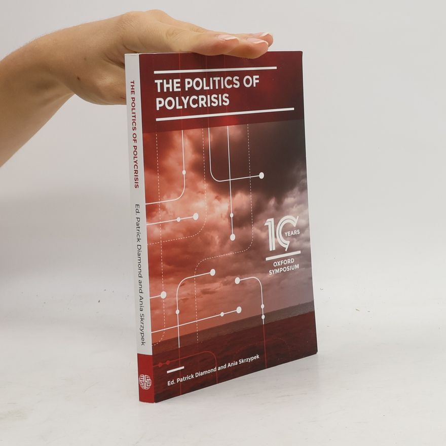 Patrick Diamond The Politics of Polycrisis