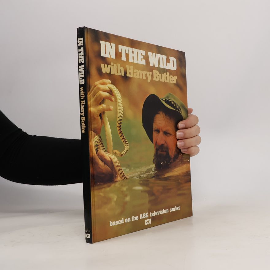 Harry Butler In the Wild with Harry Butler