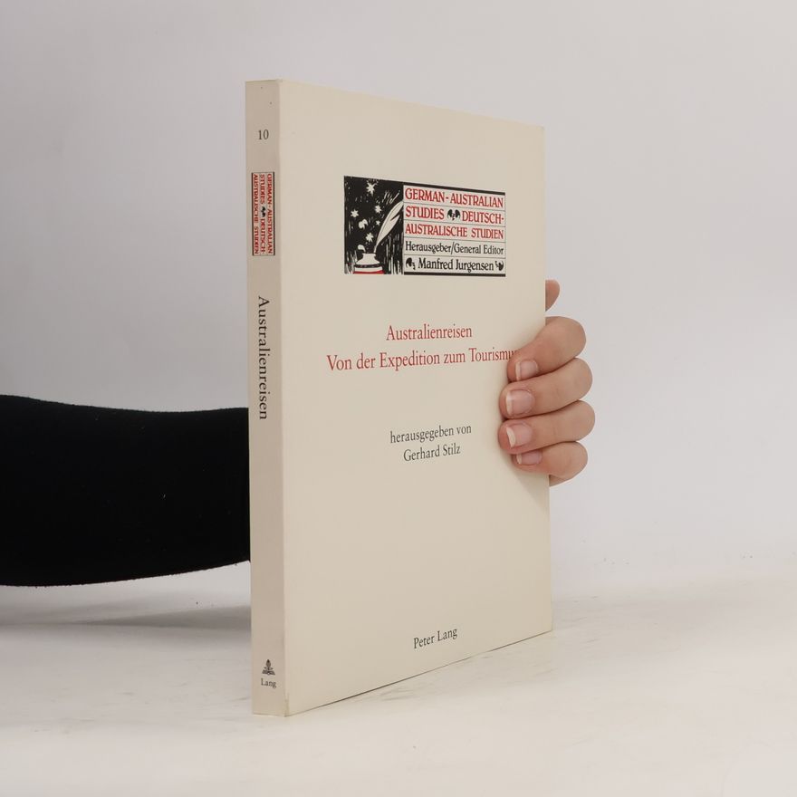 Gerhard Stilz German-Australian Studies / Deutsch-Australische Studien - 10: Australienreisen