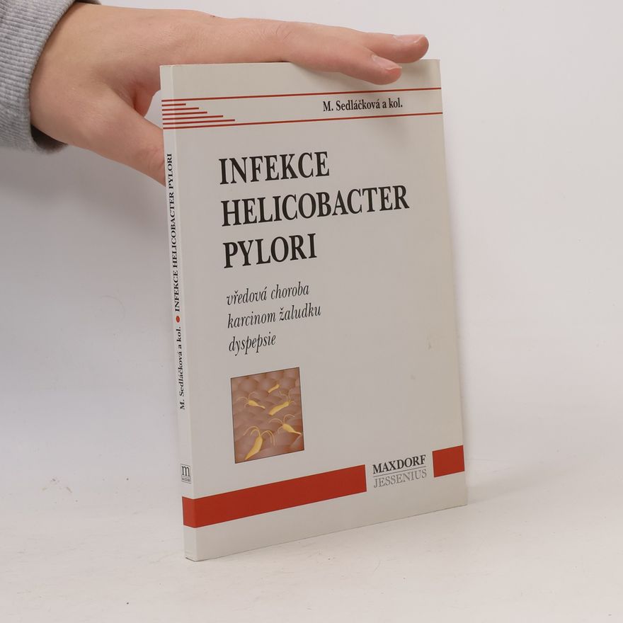 F. Mégraud Infekce Helicobacter pylori : vředová choroba, karcinom žaludku, dyspepsie