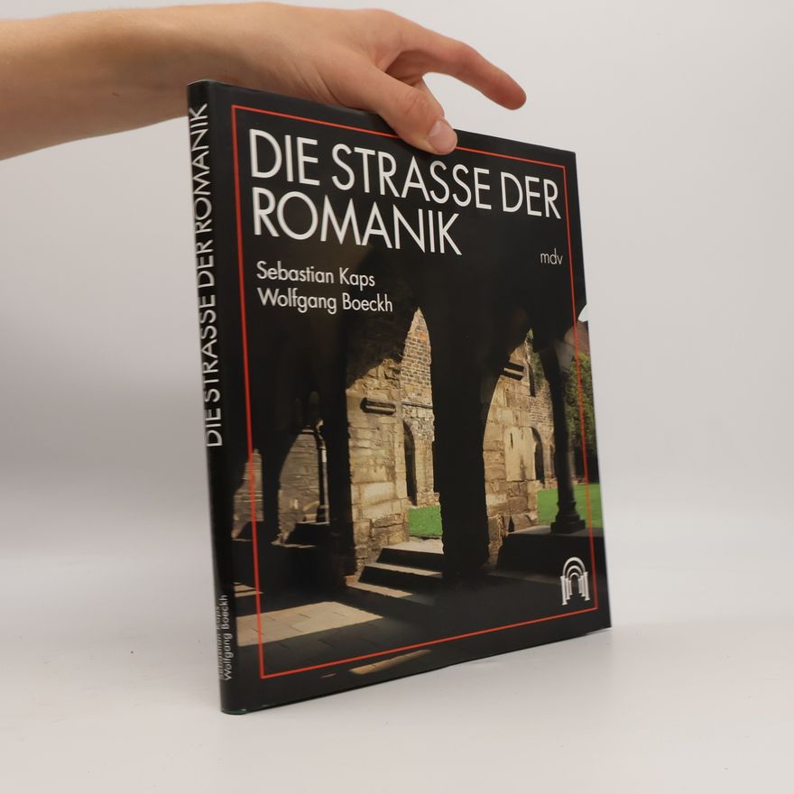Sebastian Kaps Die Strasse der Romanik