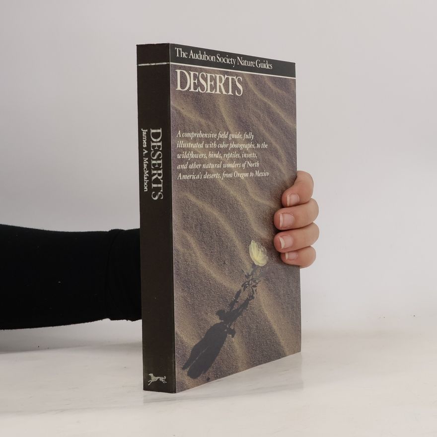 James A. MacMahon The Audubon Society Nature Guides: Deserts