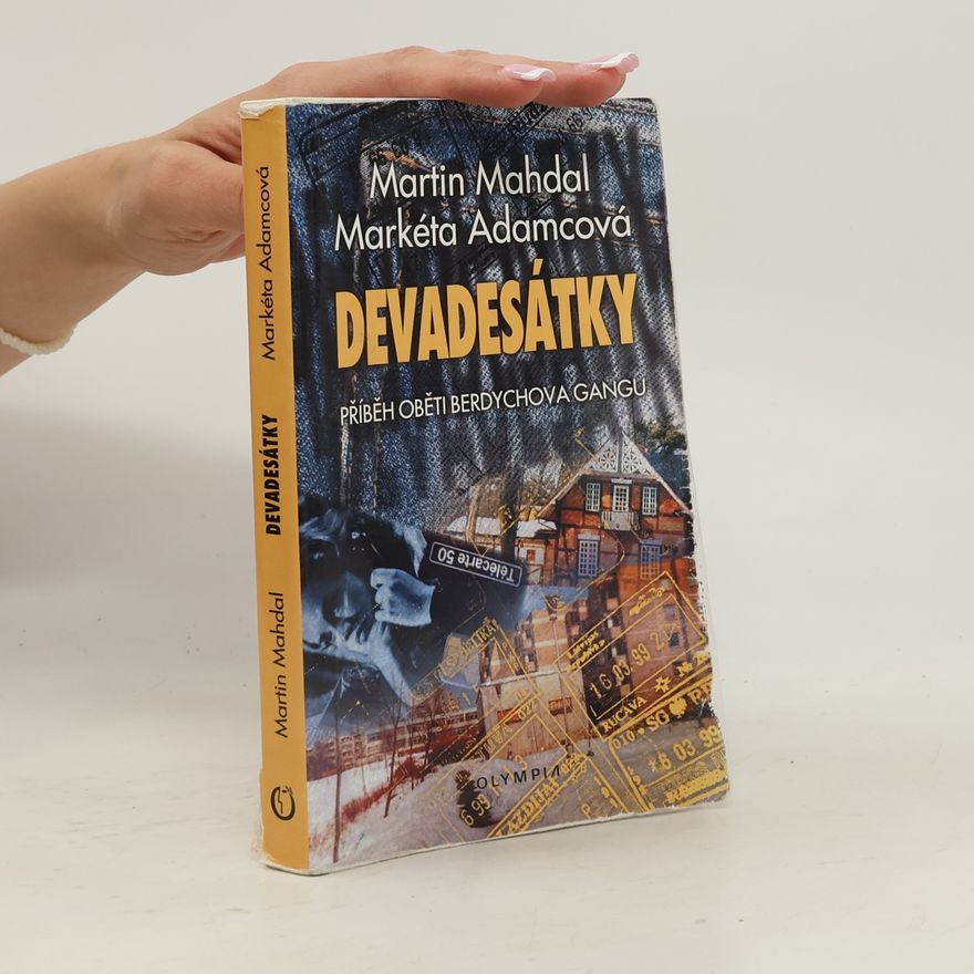 Markéta Adamcová Devadesátky : příběh oběti Berdychova gangu