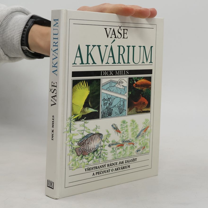 Dick Mills Vaše akvárium