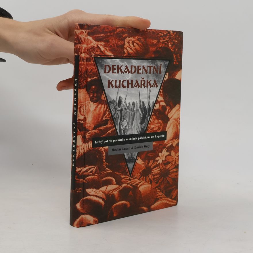 Durian Gray Dekadentní kuchařka