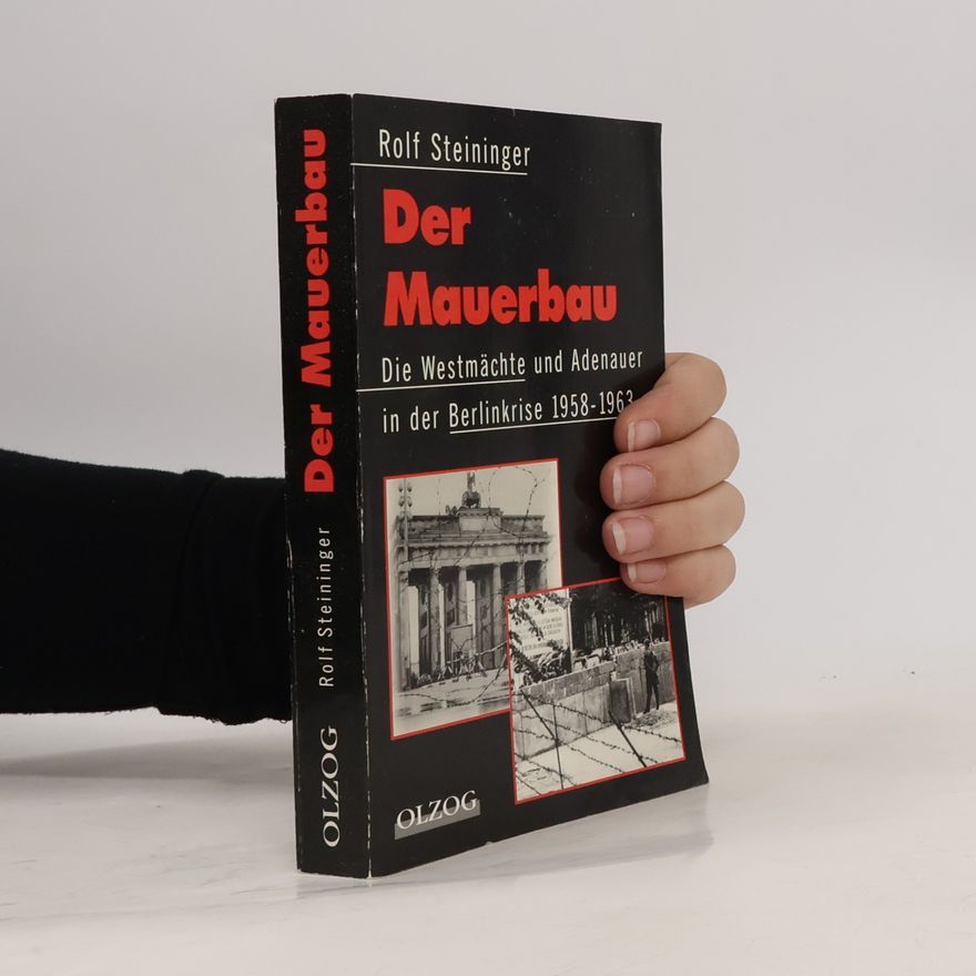 Rolf Steininger Der Mauerbau