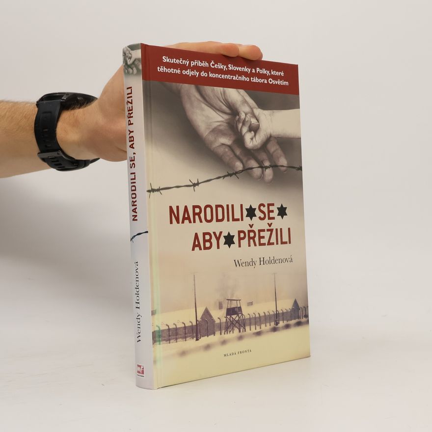 Wendy Holden Narodili se, aby přežili