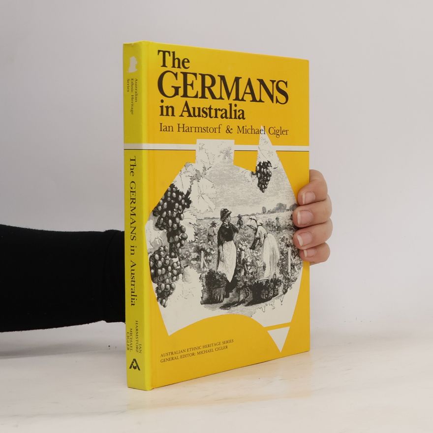 Ian Harmstorf The Germans in Australia