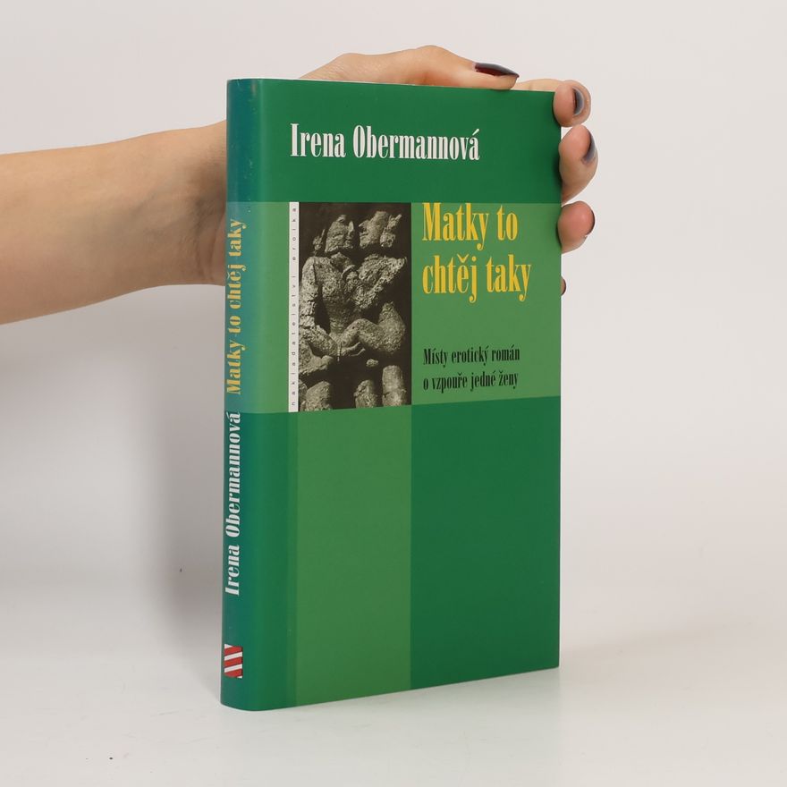 Irena Obermannová Matky to chtěj taky